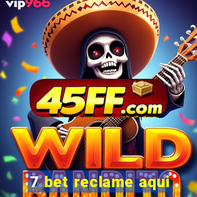 7 bet reclame aqui